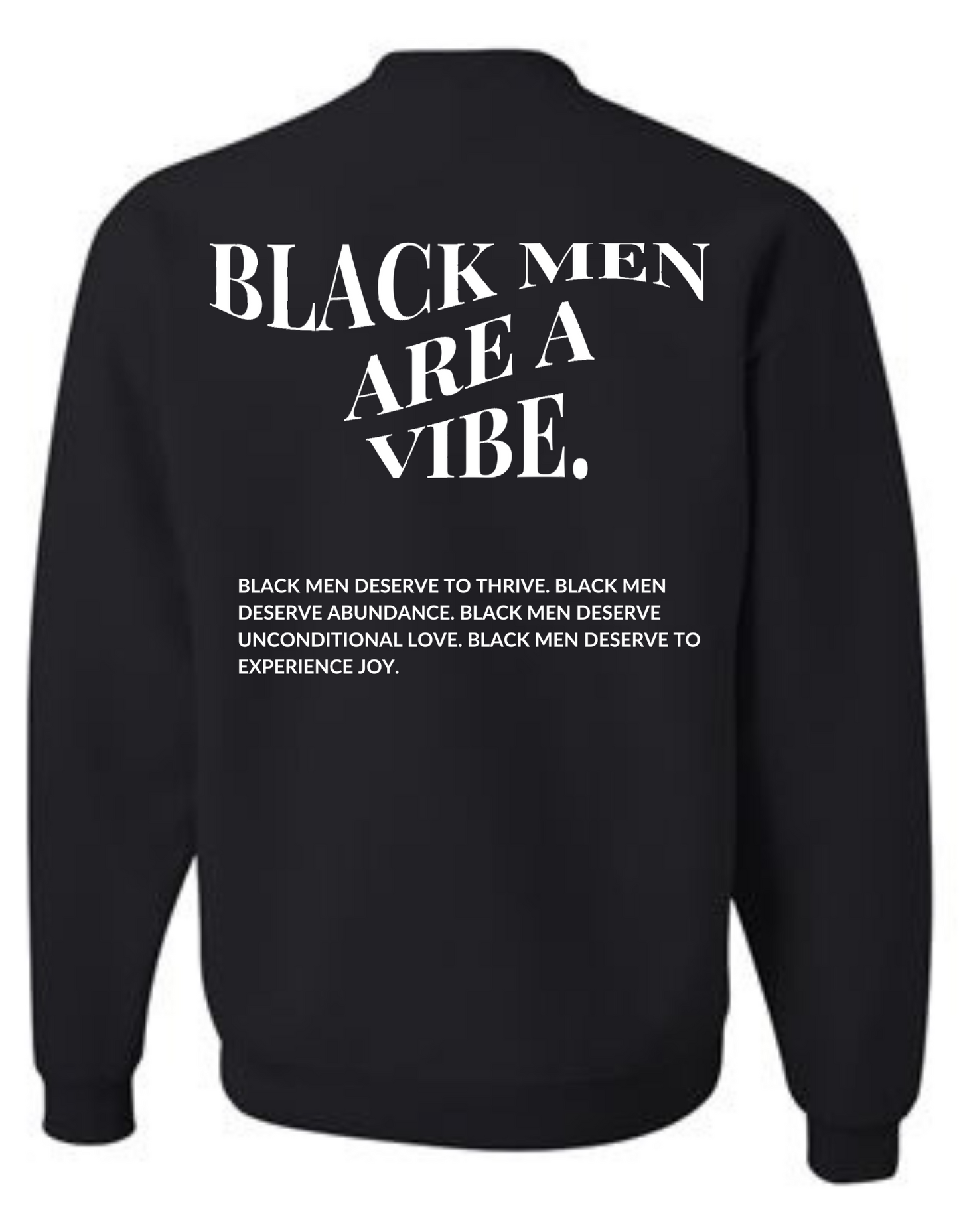 BLACK MEN ARE A VIBE CREWNECK - BLACK
