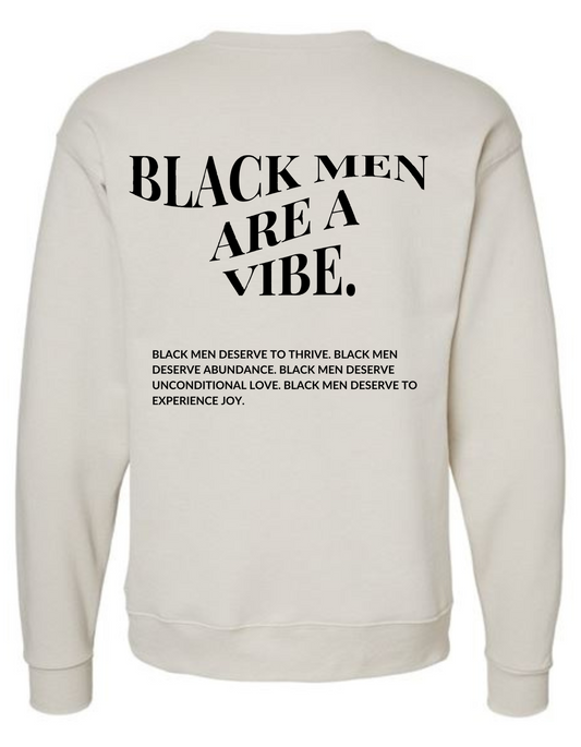 BLACK MEN ARE A VIBE CREWNECK - BONE