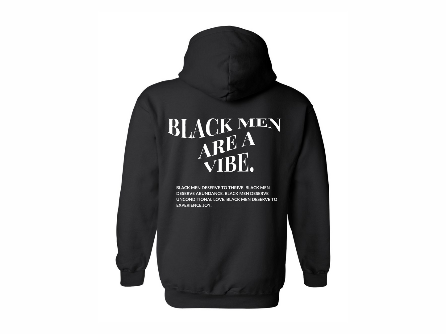 BLACK MEN ARE A VIBE HOODIE - BLACK