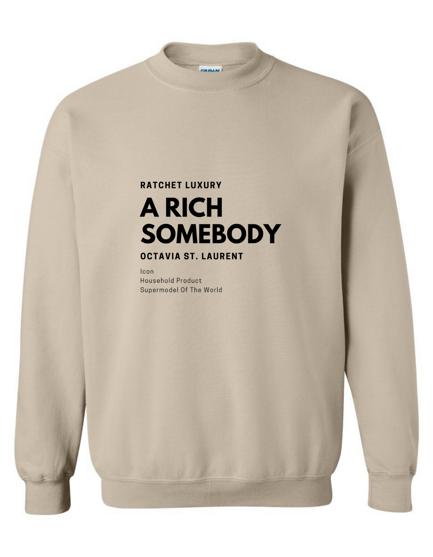 A RICH SOMEBODY CREWNECK