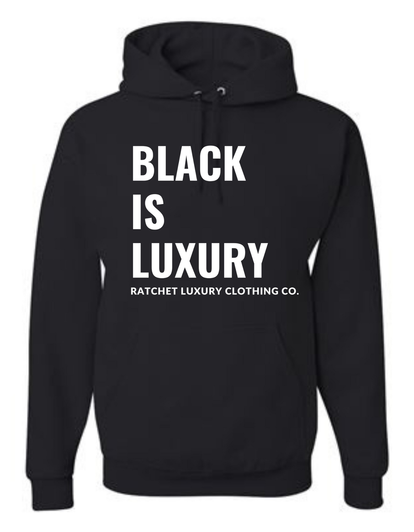 BLACK IS LUXURY HOODIE