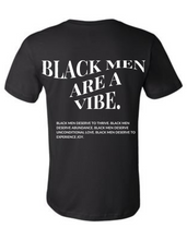 Load image into Gallery viewer, BLACK MEN ARE A VIBE TEE
